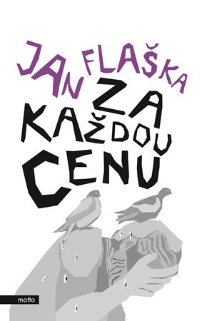 Za každou cenu - Jan Flaška