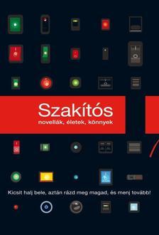 Szakítós - Kicsit halj bele, aztán rázd meg magad és menj tovább!
