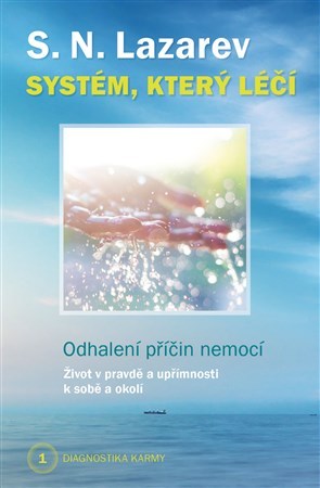 Systém, který léčí - Diagnostika karmy 1 - S. N. Lazarev