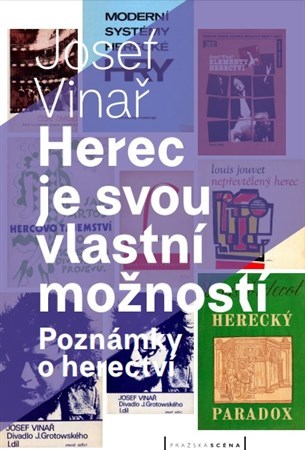 Herec je svou vlastní možností - Josef Vinař