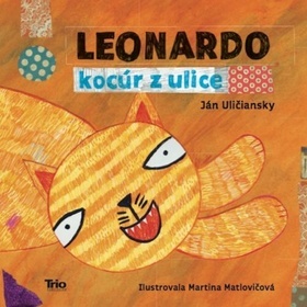 Leonardo, kocúr z ulice 2. vydanie - Ján Uličiansky