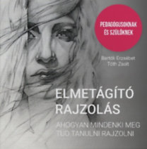 Elmetágító rajzolás - Ahogyan mindenki meg tud tanulni rajzolni