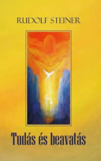 Kniha Tudás és beavatás - Rudolf Steiner