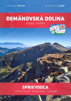 Demänovská dolina Nízke Tatry - Milan Ladislav,Vlastislav Čabo