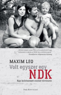 Kniha Volt egyszer egy NDK - Egy keletnémet család története - Leo Maxim