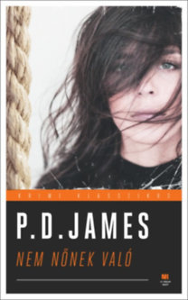 Nem nőnek való - Cordelia Grey regények 1. - James Patrick Donleavy