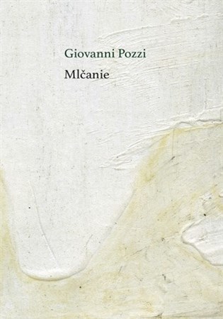 Kniha Mlčanie - Giovanni Pozzi