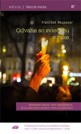 Odvaha so sviečkou v ruke - František Neupauer