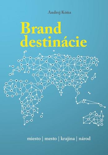 Brand destinácie - Andrej Kóňa