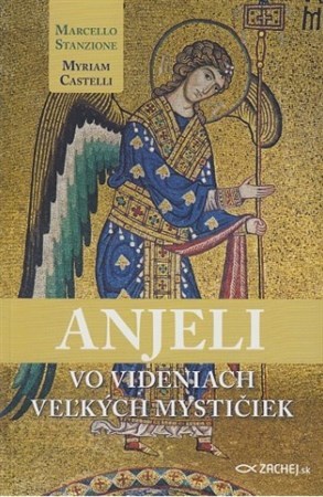 Anjeli vo videniach veľkých mystičiek kúpite na Panta Rhei