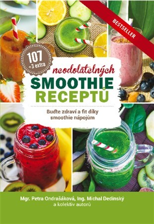 Kniha 107 neodolatelných smoothie receptů - Buďte zdraví a fit díky smoothie nápojům