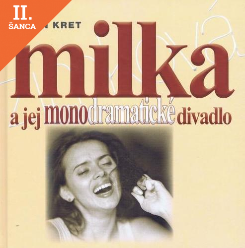 Lacná kniha Milka a jej monodramatické divadlo