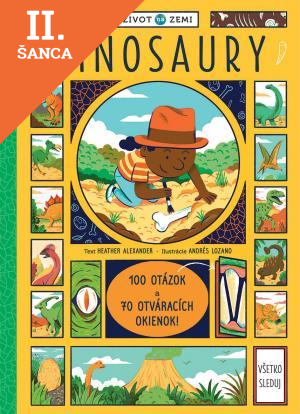 Lacná kniha Život na Zemi Dinosaury – 100 otázok a 70 okienok
