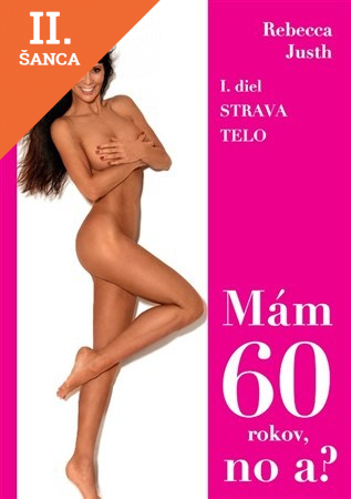 Lacná kniha Mám 60 rokov, no a?