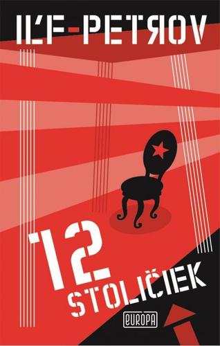12 stoličiek 2. vydanie - Jevgenij Petrov,Iľja Iľf