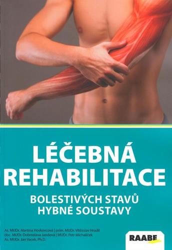 Kniha Léčebná rehabilitace bolestivých stavů hybné soustavy