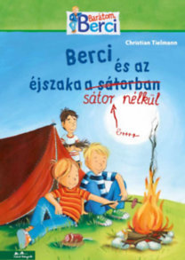 Kniha Berci és az éjszaka a sátorban - Barátom, Berci - Christian Tielmann