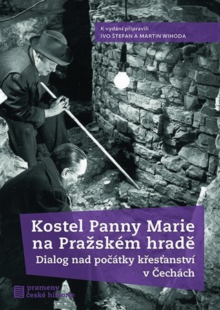 Kostel Panny Marie na Pražském hradě - Martin Wihoda