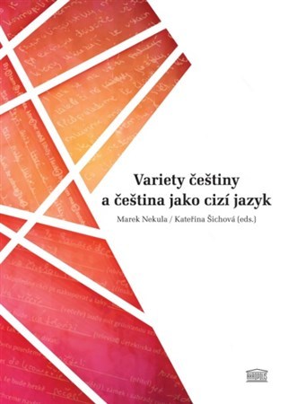 Kniha Variety češtiny a čeština jako cizí jazyk - Marek Nekula