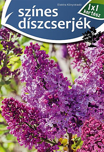 Színes díszcserjék - 1x1 kertész