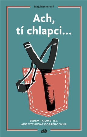 Kniha Ach, tí chlapci - Meg Meekerová