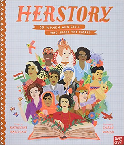 HerStory 50 Women and Girls Who Shook the World
