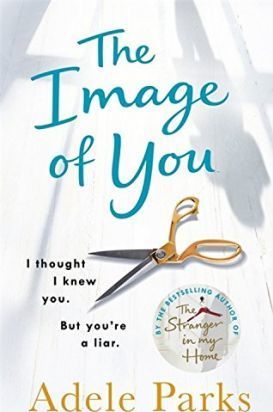 The Image of You: I thought I knew you. But youre a liar.