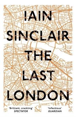 The Last London True Fictions from an Unreal City