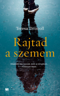 Kniha Rajtad a szemem - Teresa Driscollová