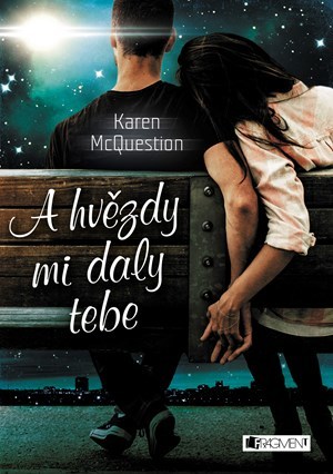Kniha A hvězdy mi daly tebe - Karen McQuestion