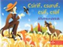 Csirif, csuruf, csif, csúf