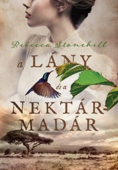 Kniha A lány és a nektármadár - Rebecca Stonehill