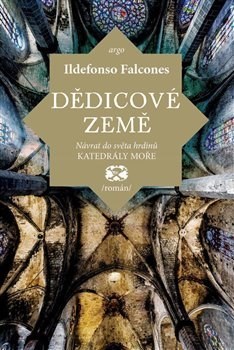 Kniha Dědicové země - Falcones Ildefonso