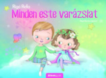 Kniha Minden este varázslat - Csodák márpedig léteznek! - Rella Rigó