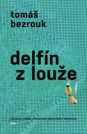 Kniha Delfín z louže - Tomáš Bezrouk