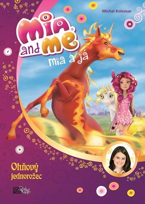 Mia a já - Ohňový jednorožec