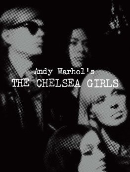 Andy Warhols The Chelsea Girls