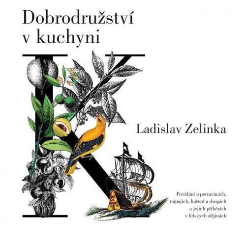 Dobrodružství v kuchyni - Povídání o potravinách, nápojích, koření a drogách a jejich příbězích v lidských dějinách kúpite na Panta Rhei