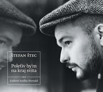 Štec Štefan - Polet'iv by'm na kraj sveta  CD
