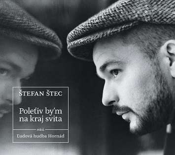 Kniha Štec Štefan - Polet'iv by'm na kraj sveta CD