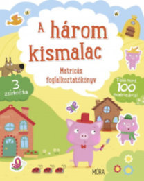 A három kismalac - Matricás foglalkoztatókönyv