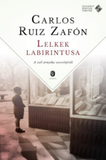Lelkek labirintusa - Carlos Ruiz Zafón