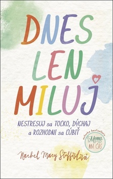 Dnes len miluj