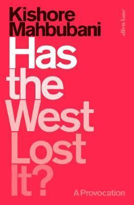 Has the West Lost It? - A Provocation