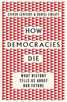How Democracies Die