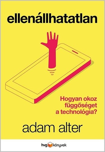 Kniha Ellenállhatatlan - Adam Alter