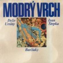 Ursiny Dežo/Štrpka Ivan/Burčiak - Modrý Vrch  LP