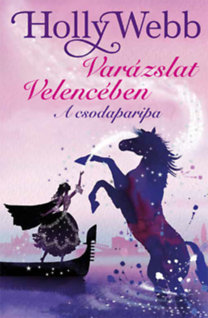 A csodaparipa - Varázslat Velencében