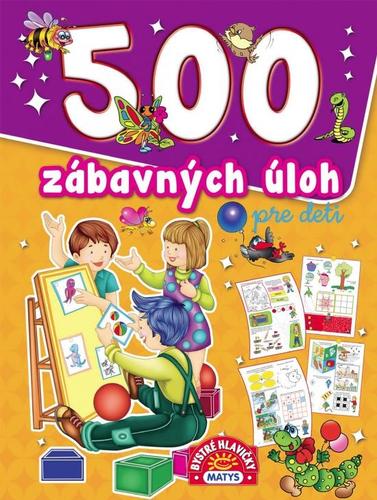 500 zábavných úloh pre deti - 2. vydanie
