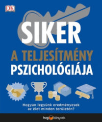 Siker - a teljesítmény pszichológiája